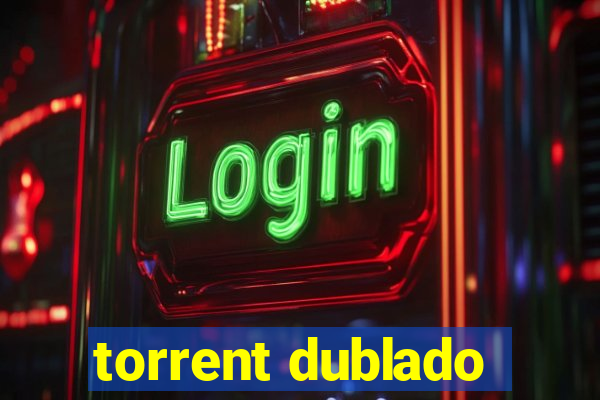 torrent dublado